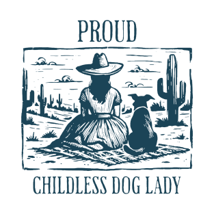 Proud childless dog lady T-Shirt Proud childless dog lady T-Shirt