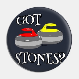 Funny Curling shirt GOT STONES? by ScottyGaaDo Pin