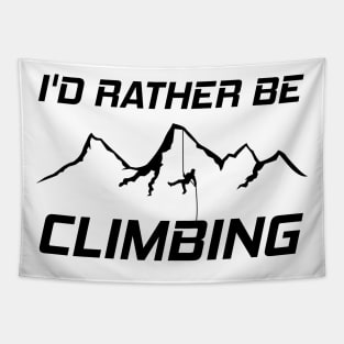 Id Rather Be Climbing Tapestry