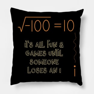 Someone Loses An i, Version 3 Pillow