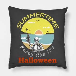 Summertime - Party Like Its Halloween Pillow