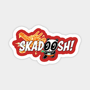 Skadoosh! Magnet