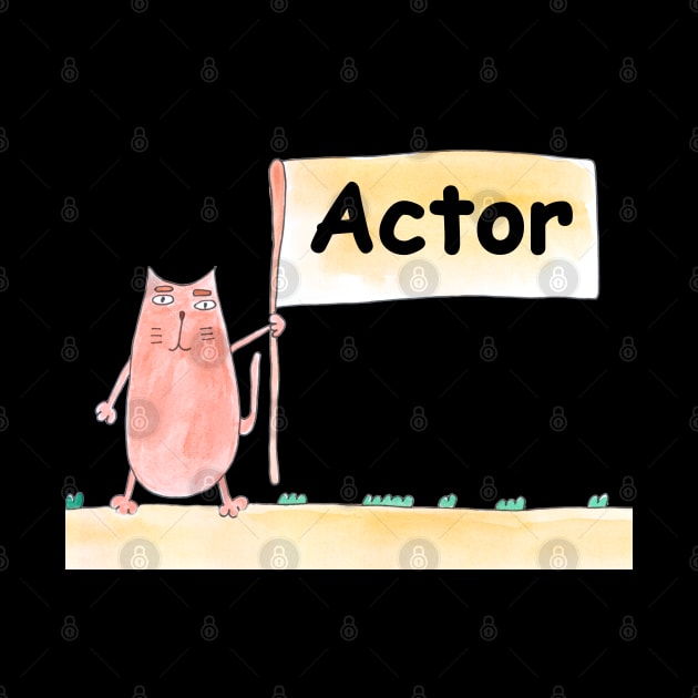 Actor, profession, work, worker, professional, cat, humor, fun, job, humorous, watercolor, animal, character by grafinya