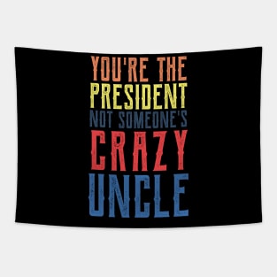 Crazy Uncle crazy uncle meme Tapestry