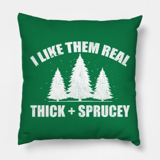 I like them real thick and sprucy Offensive Christmas Old Pillow