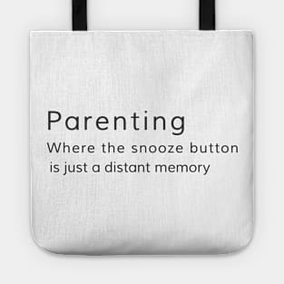 Parenting: Where the snooze button is just a distant memory Tote