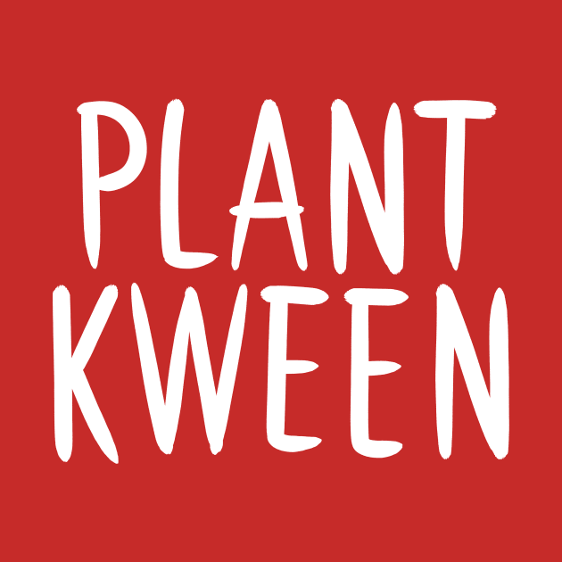 Plant Kween by Adamtots