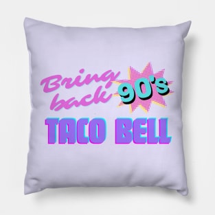 Bring Back 90s Taco Bell Pillow