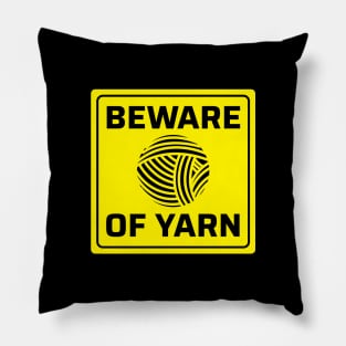 Beware of Yarn - Funny Knitting Quotes Pillow