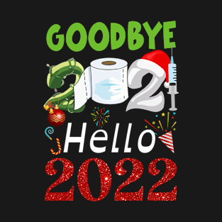 Goodbye 2021 Hello 2022 - Happy New Year Pyjama T-Shirt