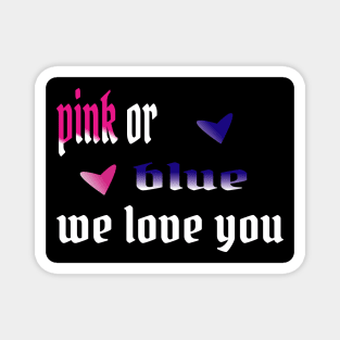 pink or blue Magnet