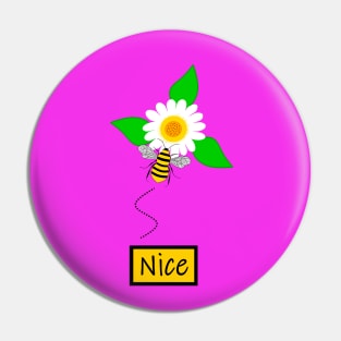 BE Nice Kindness Is Cool Pin