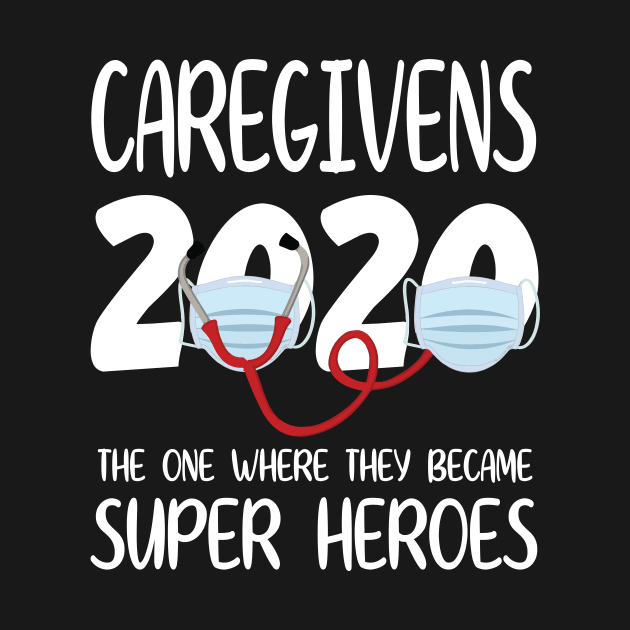 Caregivens 2020 With Face Mask The One Where They Became Super Heroes Quarantine Social Distancing by bakhanh123