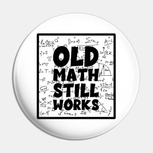 Old Math Still Works Pin