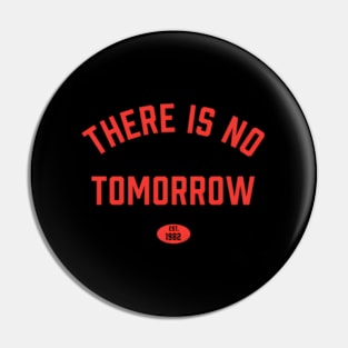 There Is No Tomorrow Personal Trainer Gym Boxing Workout Pin