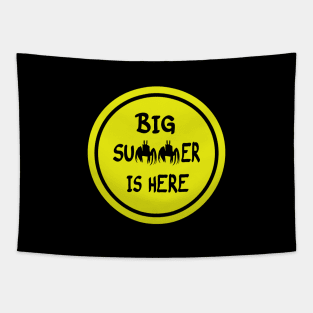 Big Summer Is Here Sign Tapestry