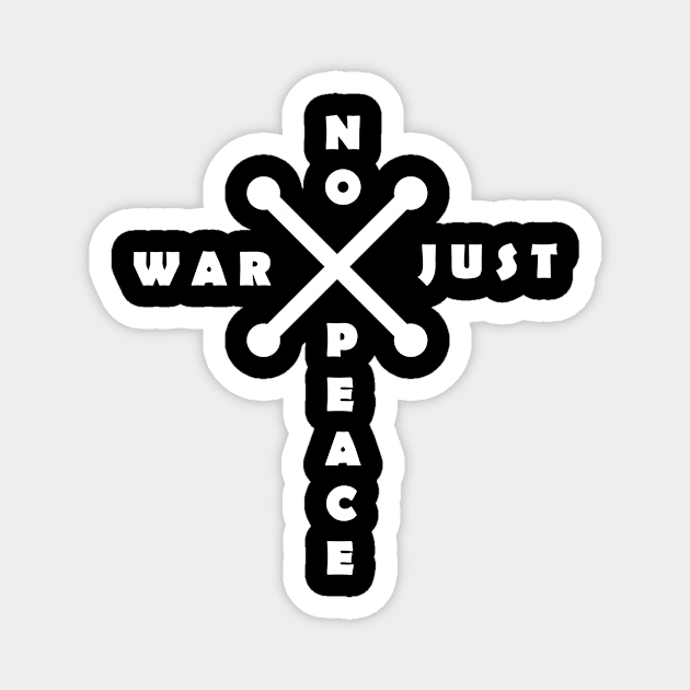 NO WAR JUST PEACE Magnet by Tekate