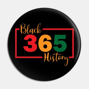 Black History Month 365 Days a Year Pin