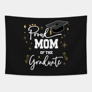 Proud Mom Of Graduate | Quote With White Text Family Graduation Tapestry