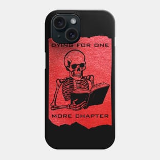 Halloween Bookworm, Dying for one more chapter Phone Case