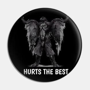 hurts the best Pin