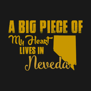 A Big Piece Of My Heart Lives In Neveda T-Shirt