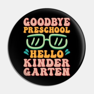 Goodbye Pre-K Hello Kindergarten Shirt Back To School Students Pin