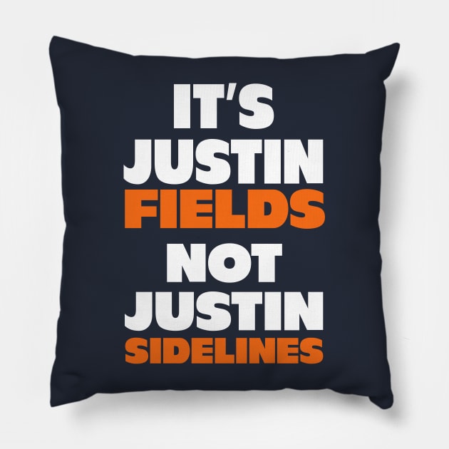 It's Justin Fields, not Justin Sidelines Pillow by BodinStreet