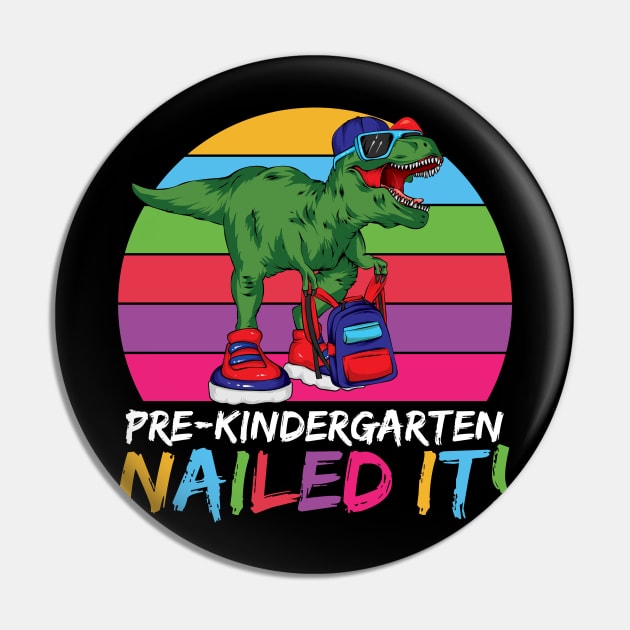 Funny T-rex Pre Kindergarten Nailed It Back To School Pre-K Graduate Gift Pin by BadDesignCo