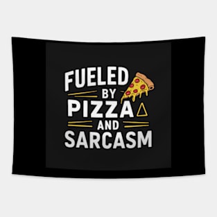 Fueled by Pizza and Sarcasm Tapestry