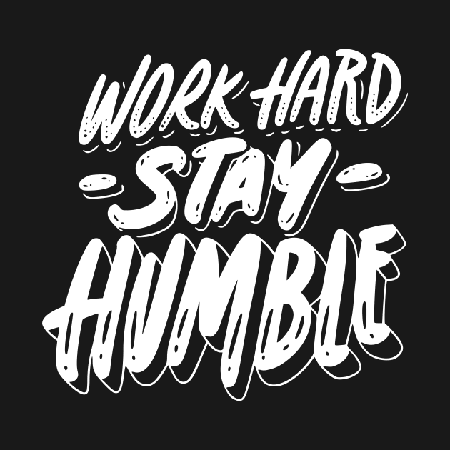 Stay Humble by Tip Top Tee's