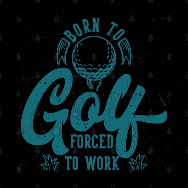 Born to golf by Unestore