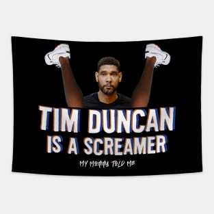 Tim Duncan Is A Screamer Tapestry