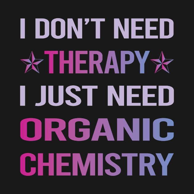 Funny Therapy Organic Chemistry by lainetexterbxe49