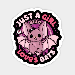 Just A Girl Who Loves Bats - Anime Kawaii Bat Magnet