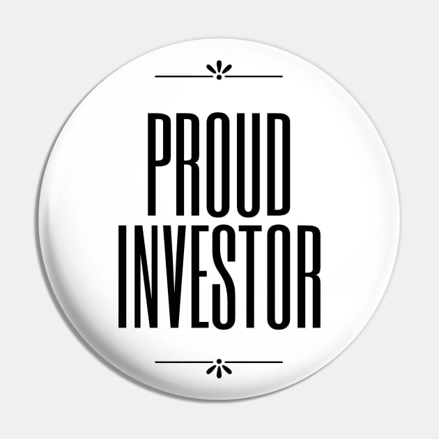 Proud Investor (light) Pin by Trader Shirts