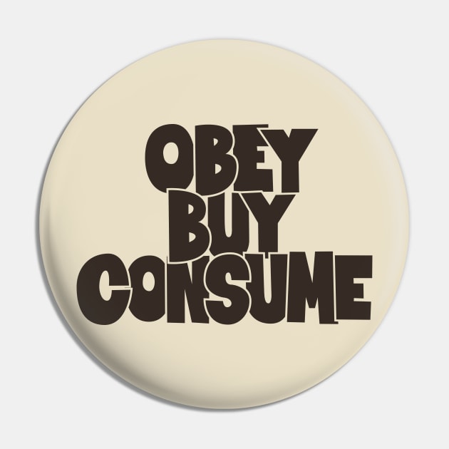 Obey, Buy, Consume: A Thought-Provoking Tribute to Orwell and „They Live“ Pin by Boogosh