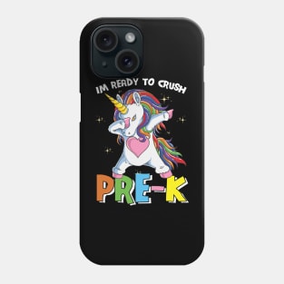 Dabbing Unicorn I'm Ready To Crush Pre K Funny Pre Kindergarten Boys Girls Gift Phone Case