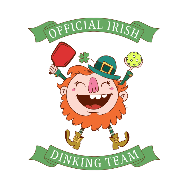 Official Irish Dinking Team Funny St. Patty's Pickleball by Little Duck Designs