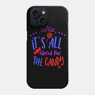 It's All about the The Candy Phone Case