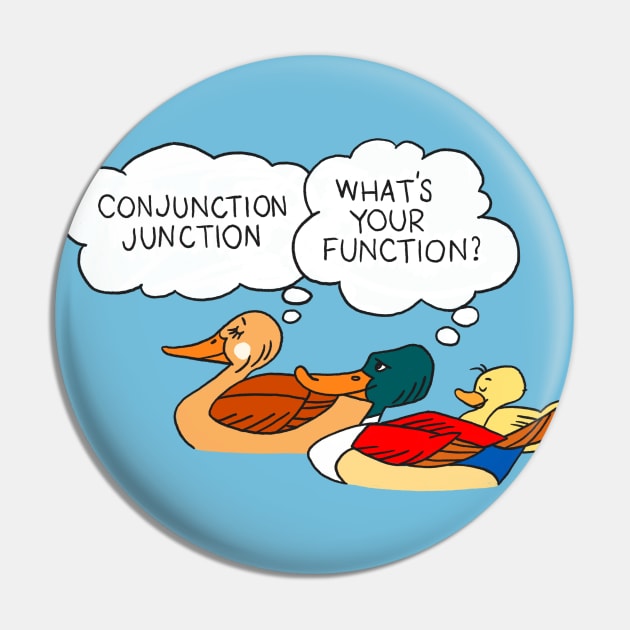 Conjunction Junction Ducks Pin by ThirteenthFloor
