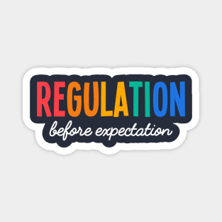 Regulation Before Expectation, Neurodiversity Affirming Magnet