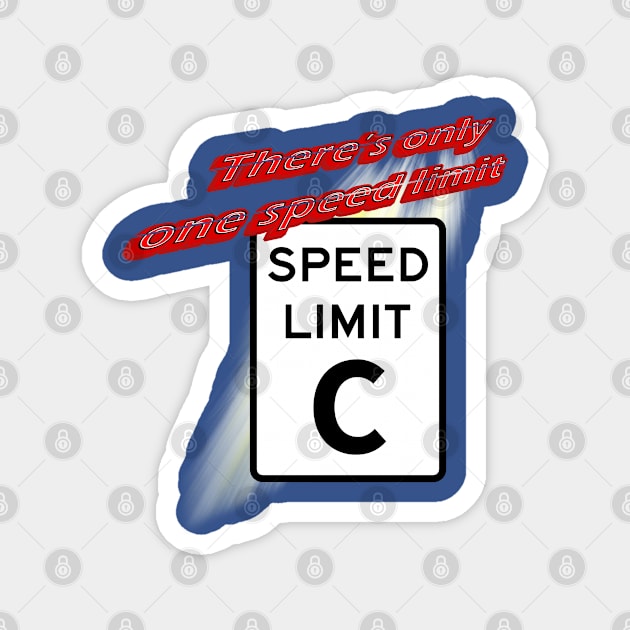 There is only one speed limit... C Magnet by MononcGeek