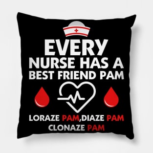 every nurse has a best friend Pillow