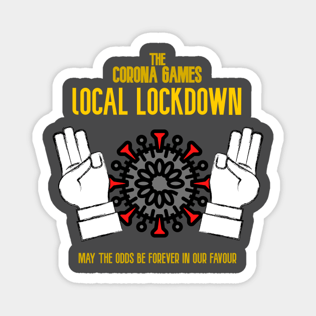 The Corona Games , Local Lock down Magnet by Bazzar Designs