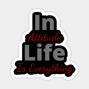 Attitude is Everything Magnet