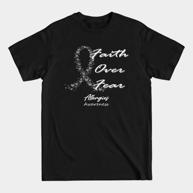 Discover Allergies Awareness Faith Over Fear - In This Family We Fight Together - Allergies Awareness - T-Shirt