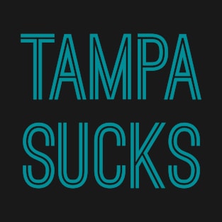 Tampa Sucks (Aqua Text) T-Shirt