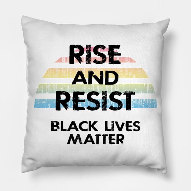 Rise and resist. We fight back. Defund the police. End brutality, violence. Fight systemic racism. Black lives matter. No place for racists. Race equality, justice. Standing in solidarity Pillow by IvyArtistic