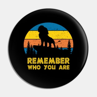 Remember Who You Are Lion Retro Pin